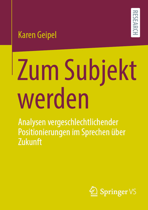 Zum Subjekt werden von Geipel,  Karen