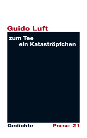 zum Tee ein Kataströpfchen von Luft,  Guido