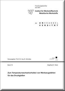 Zum Temperaturwechselverhalten von Werkzeugstählen für das Druckgießen von Wüst,  Siegfried