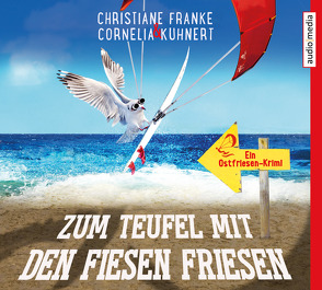 Zum Teufel mit den fiesen Friesen von Franke,  Christiane, Kuhnert,  Cornelia, Mierendorf,  Tetje