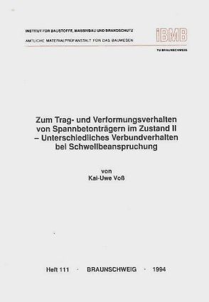 Zum Trag- und Verformungsverhalten von Spannbetonträgern im Zustand II von Voss,  Kai U