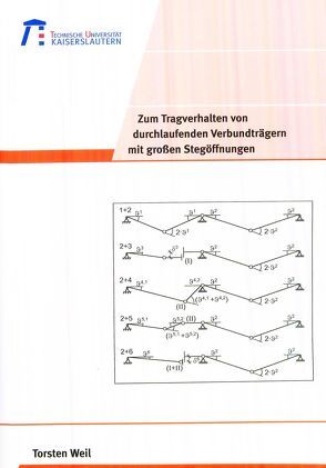 Zum Tragverhalten von durchlaufenden Verbundträgern mit großen Stegöffnungen von Weil,  Torsten