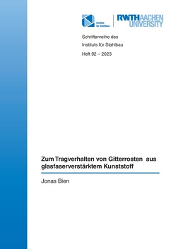 Zum Tragverhalten von Gitterrosten aus glasfaserverstärktem Kunststoff von Bien,  Jonas