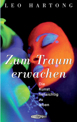 Zum Traum erwachen von Hartong,  Leo, Schuhmacher,  Stephan