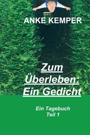 Zum Überleben: Ein Gedicht von Kemper,  Anke