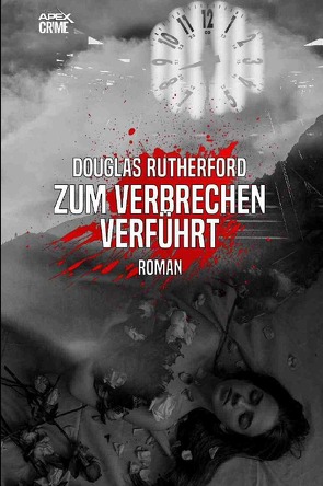 ZUM VERBRECHEN VERFÜHRT von Dörge,  Christian, Rutherford,  Douglas