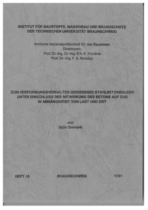 Zum Verformungsverhalten gerissener Stahlbetonbalken unter Einschluss der Mitwirkung des Betons auf Zug in Abhängigkeit von Last und Zeit von Svensvik,  Björn