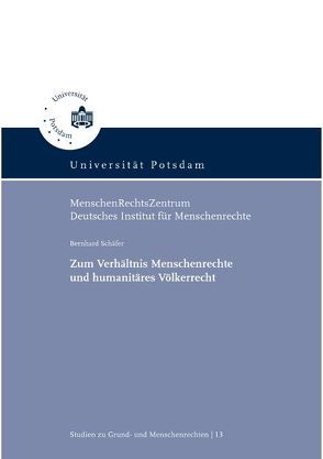 Zum Verhältnis Menschenrechte und humanitäres Völkerrecht von Schäfer,  Bernhard