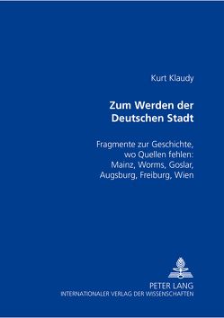 Zum Werden der Deutschen Stadt von Klaudy,  Kurt