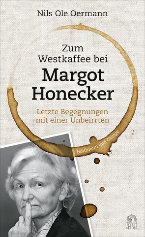 Zum Westkaffee bei Margot Honecker von Oermann,  Nils Ole