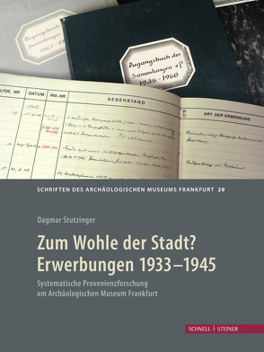 Zum Wohle der Stadt? Erwerbungen 1933 – 1945 von Stutzinger,  Dagmar