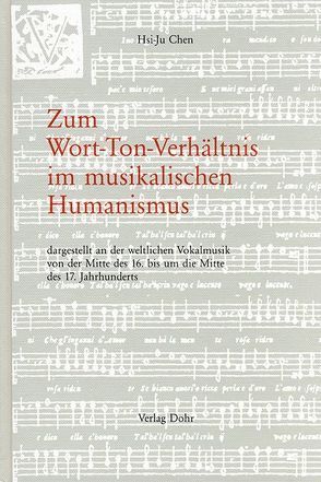 Zum Wort-Ton-Verhältnis im musikalischen Humanismus von Chen,  Hsi-Ju