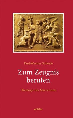 Zum Zeugnis berufen von Scheele,  Paul W