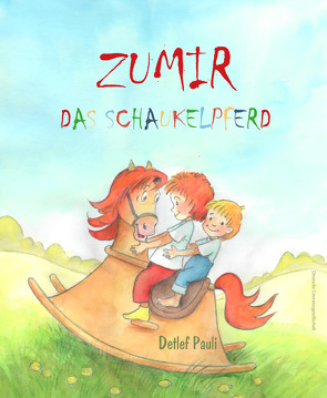 Zumir, das Schaukelpferd von Detlef,  Pauli, Keller,  Gerlinde