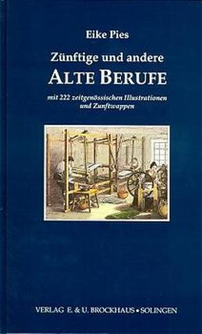 Zünftige und andere alte Berufe von Pies,  Eike