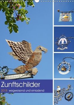 Zunftschilder – wegweisend und einladend (Wandkalender 2018 DIN A3 hoch) von Andersen,  Ilona