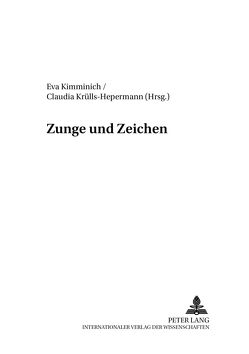 Zunge und Zeichen von Kimminich,  Eva, Krülls-Hepermann,  Claudia