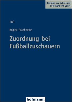 Zuordnung bei Fußballzuschauern von Roschmann,  Regina