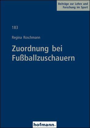 Zuordnung bei Fußballzuschauern von Roschmann,  Regina