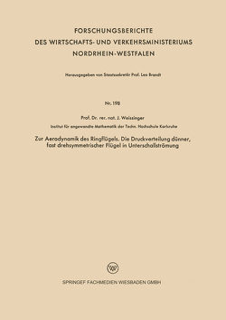 Zur Aerodynamik des Ringflügels. Die Druckverteilung dünner, fast drehsymmetrischer Flügel in Unterschallströmung von Weissinger,  Johannes