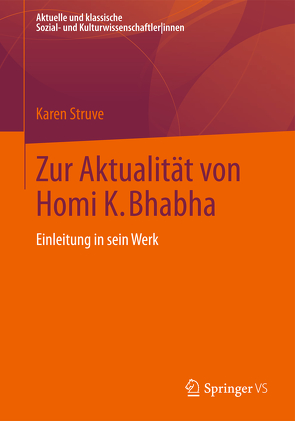 Zur Aktualität von Homi K. Bhabha von Struve,  Karen