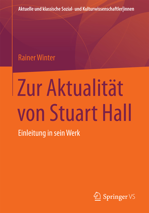 Zur Aktualität von Stuart Hall von Winter,  Rainer