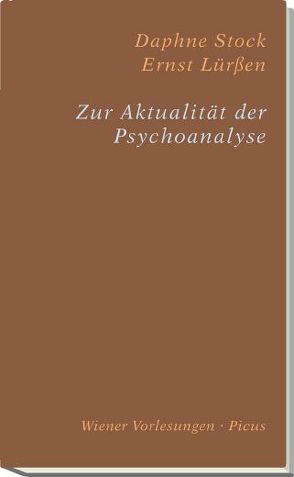 Zur Aktualität der Psychoanalyse von Lürßen,  Ernst, Stock,  Daphne