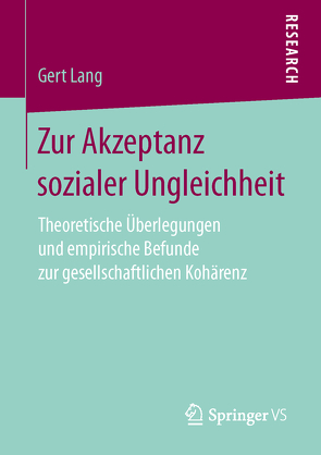 Zur Akzeptanz sozialer Ungleichheit von Lang,  Gert