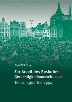 Zur Arbeit des Rostocker Gerechtigkeitsausschusses von Schnauer,  Arvid