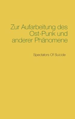 Zur Aufarbeitung des Ost-Punk und anderer Phänomene von Ribeiro do Espinho,  Estevão