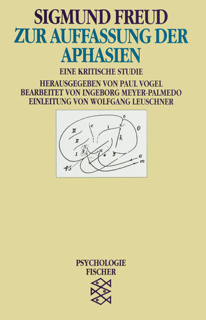 Zur Auffassung der Aphasien von Freud,  Sigmund, Leuschner,  Wolfgang, Meyer-Palmedo,  Ingeborg, Vogel,  Paul