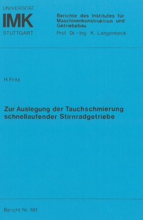 Zur Auslegung der Tauchschmierung schnellaufender Stirnradgetriebe von Fritz,  Hermann