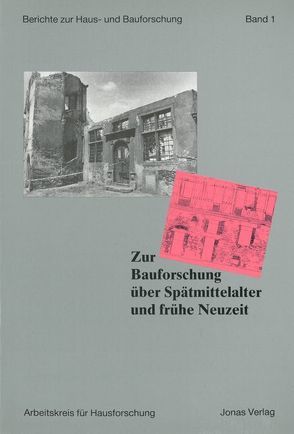 Zur Bauforschung über Spätmittelalter und frühe Neuzeit von Freckmann,  Klaus, Grossmann,  G Ulrich, Kaspar,  Fred, Klein,  Ulrich