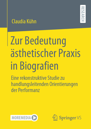 Zur Bedeutung ästhetischer Praxis in Biografien von Kühn,  Claudia