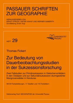 Zur Bedeutung von Dauerbeobachtungsstudien in der Sukzessionsforschung von Anhuf,  Dieter, Ernst,  Struck, Fickert,  Thomas, Gamerith,  Werner, Vogl,  Erwin