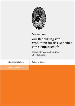 Zur Bedeutung von Wohltaten für das Gedeihen von Gemeinschaft von Junghanß,  Antje