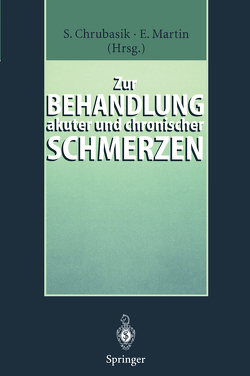 Zur Behandlung akuter und chronischer Schmerzen von Chrubasik,  Sigrun, Martin,  Eike