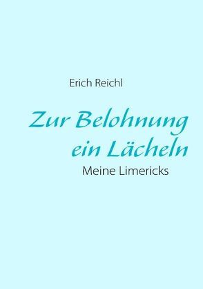 Zur Belohnung ein Lächeln von Reichl,  Erich