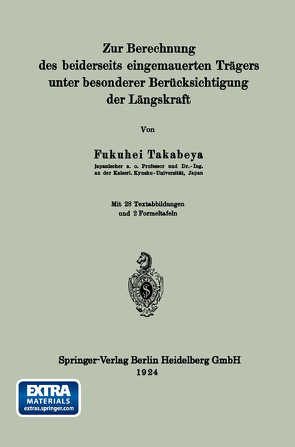 Zur Berechnung des beiderseits eingemauerten Trägers unter besonderer Berücksichtigung der Längskraft von Takabeya,  Fukuhei