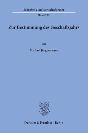 Zur Bestimmung des Geschäftsjahrs. von Jürgenmeyer,  Michael