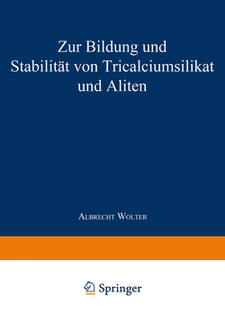 Zur Bildung und Stabilität von Tricalciumsilikat und Aliten von Wolter,  Albrecht