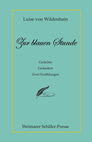 Zur blauen Stunde – Gedichte Gedanken Zwei Erzählungen von Donath,  Ingrid R