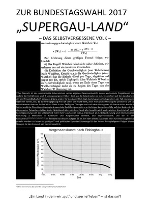 ZUR BUNDESTAGSWAHL 2017: „SUPERGAU-LAND“ – DAS SELBSTVERGESSENE VOLK – von Faust,  C. M.