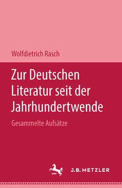 Zur deutschen Literatur seit der Jahrhundertwende von Rasch,  Wolfdietrich