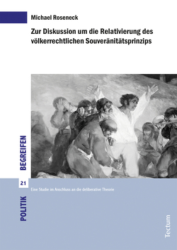 Zur Diskussion um die Relativierung des völkerrechtlichen Souveränitätsprinzips von Roseneck,  Michael