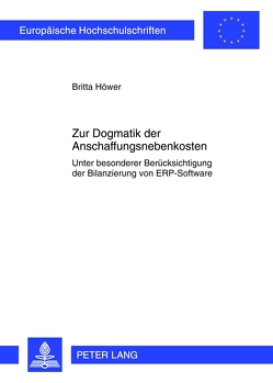 Zur Dogmatik der Anschaffungsnebenkosten von Höwer,  Britta