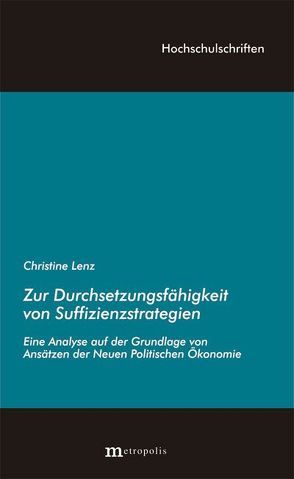 Zur Durchsetzungsfähigkeit von Suffizienzstrategien von Lenz,  Christine