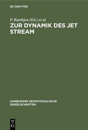 Zur Dynamik des jet stream von Höflich,  O., Raethjen,  P.