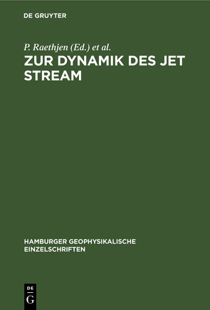 Zur Dynamik des jet stream von Höflich,  O., Raethjen,  P.