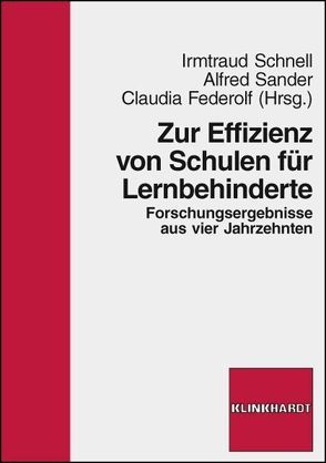 Zur Effizienz von Schulen für Lernbehinderte von Federolf,  Claudia, Sander,  Alfred, Schnell,  Irmtraud